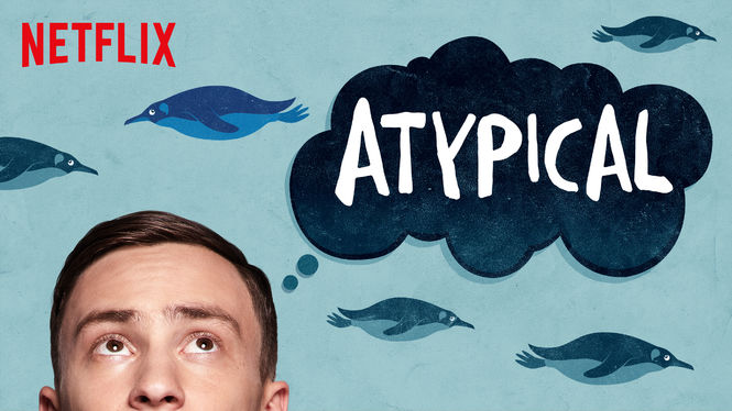 Atípico. La nueva apuesta de Netflix